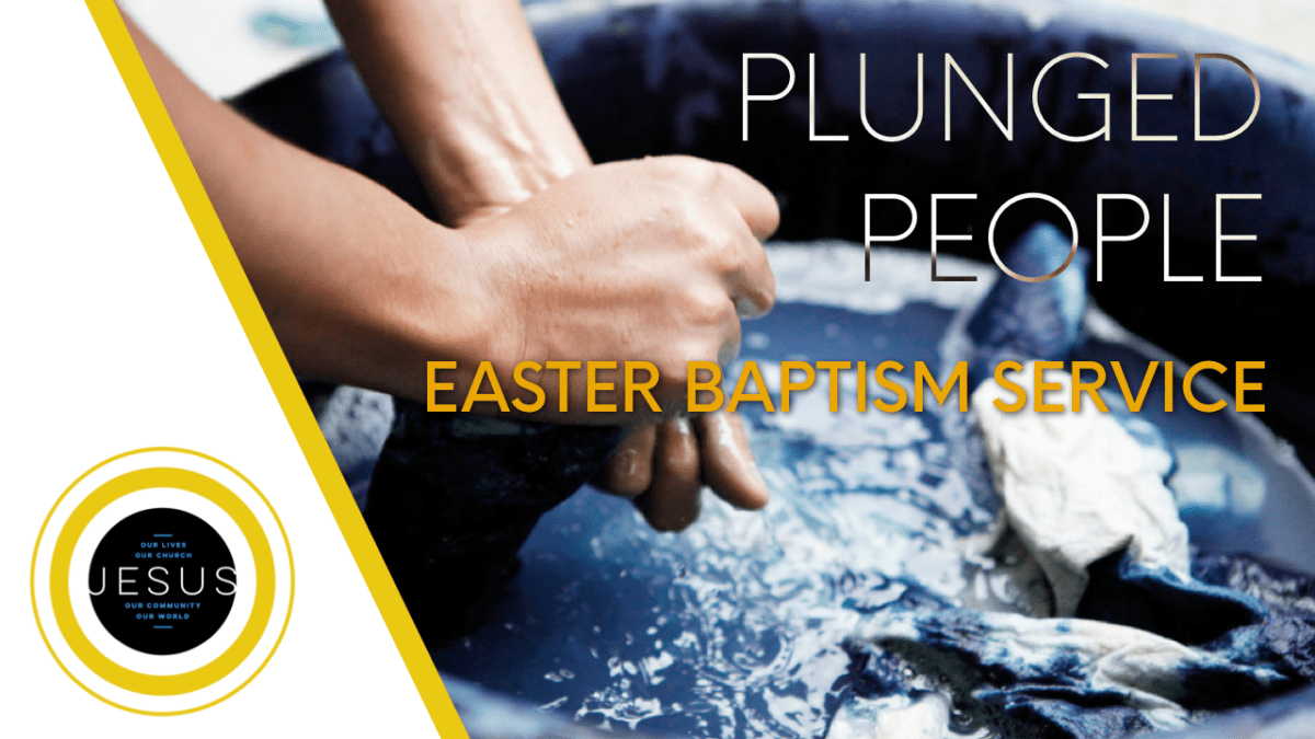EASTER BAPTISM SERVICE // PLUNGED&nbsp;PEOPLE