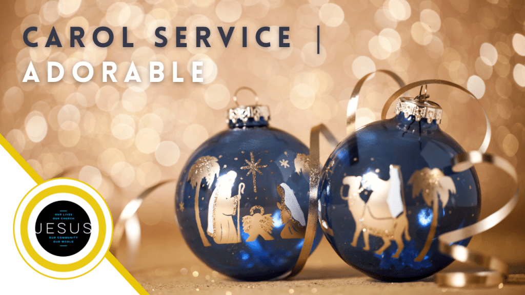 CAROL SERVICE 2023 |&nbsp;ADORABLE