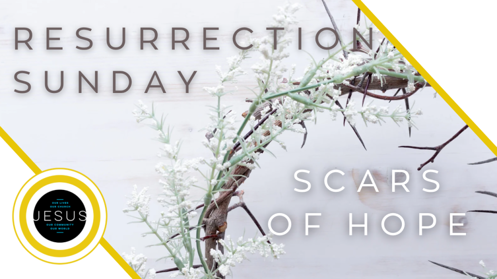 RESURRECTION SUNDAY | SCARS OF HOPE (LK 24:35-48)